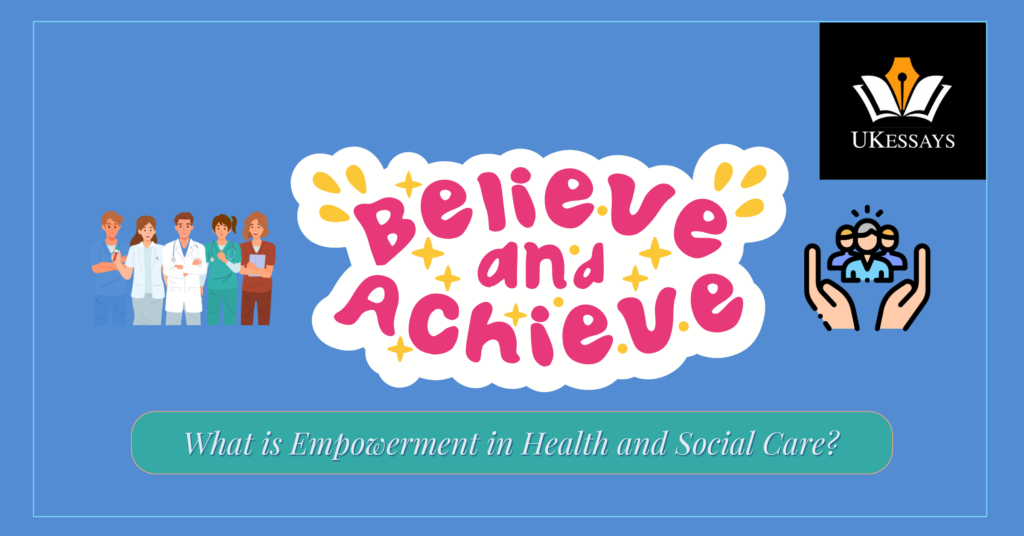What is Empowerment in Health and Social Care